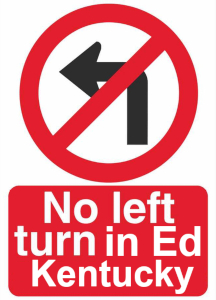 No Left Turn in Ed KY